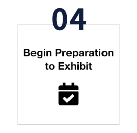 04. Begin Preparation to Exhibit